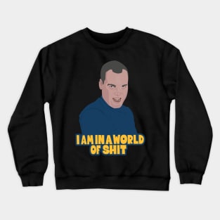 Private Gomer Pyle „I Am in a World of Shit“ Quote Tee Crewneck Sweatshirt